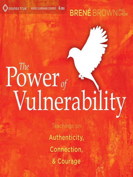 Title details for The Power of Vulnerability by Brené Brown, PhD, LMSW - Wait list
